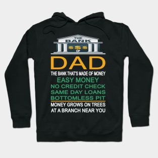 The Bank Of Dad The Bank That's Made Of Money - Funny gift Hoodie